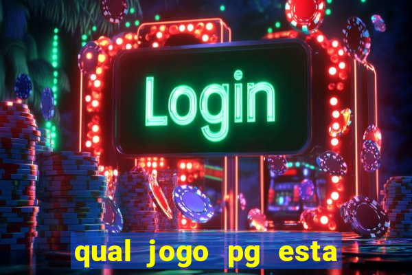 qual jogo pg esta pagando agora